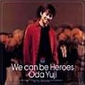 We can be Heroes